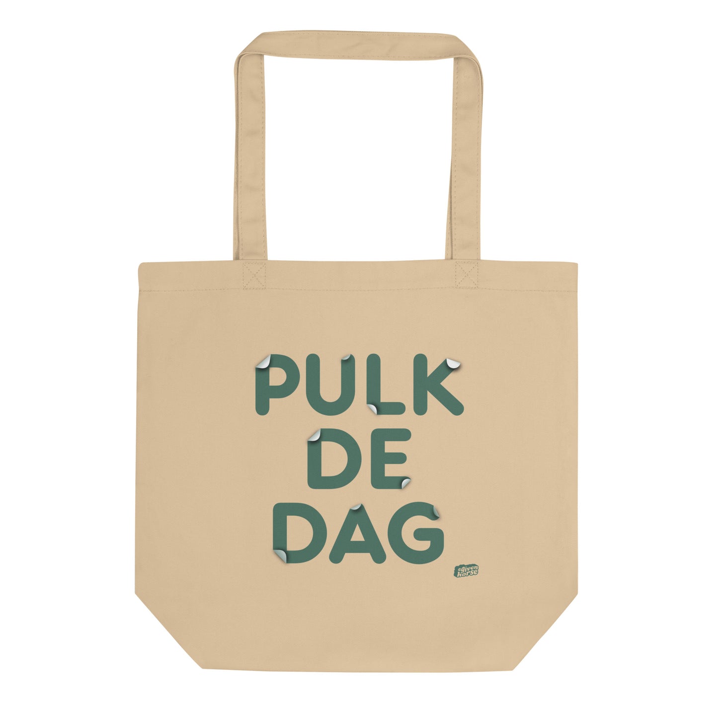 Beige katoenen tas met de tekst ‘Pulk de dag’, ontwerp door Matzwart en verkrijgbaar bij cadeauwinkel 'A Given Horse'. Voorkant.