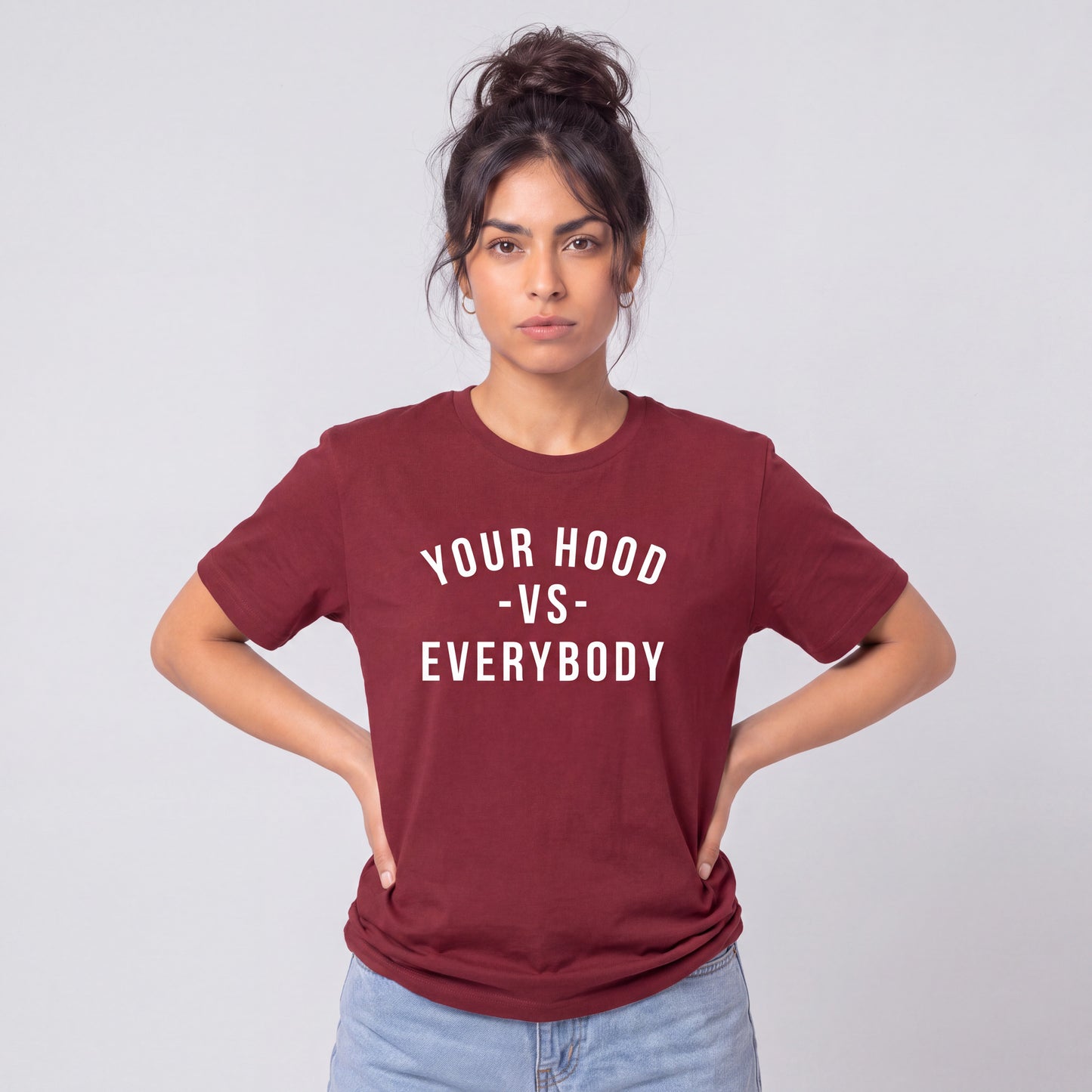 Your Hood -VS- Everybody T-Shirt