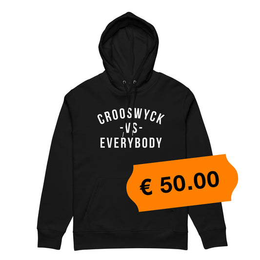 Zwarte hoodie met de tekst 'Crooswyck -VS- Everybody', ontwerp door Matzwart en verkrijgbaar bij cadeauwinkel 'A Given Horse'. Voorkant, prijs.