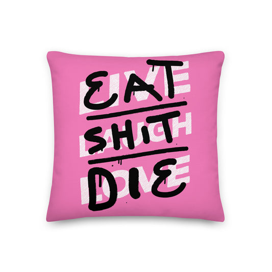 Roze kussen met de tekst 'Live Laugh Love' en 'Eat Shit Die', ontwerp door Matzwart en verkrijgbaar bij cadeauwinkel 'A Given Horse'. Voorkant.
