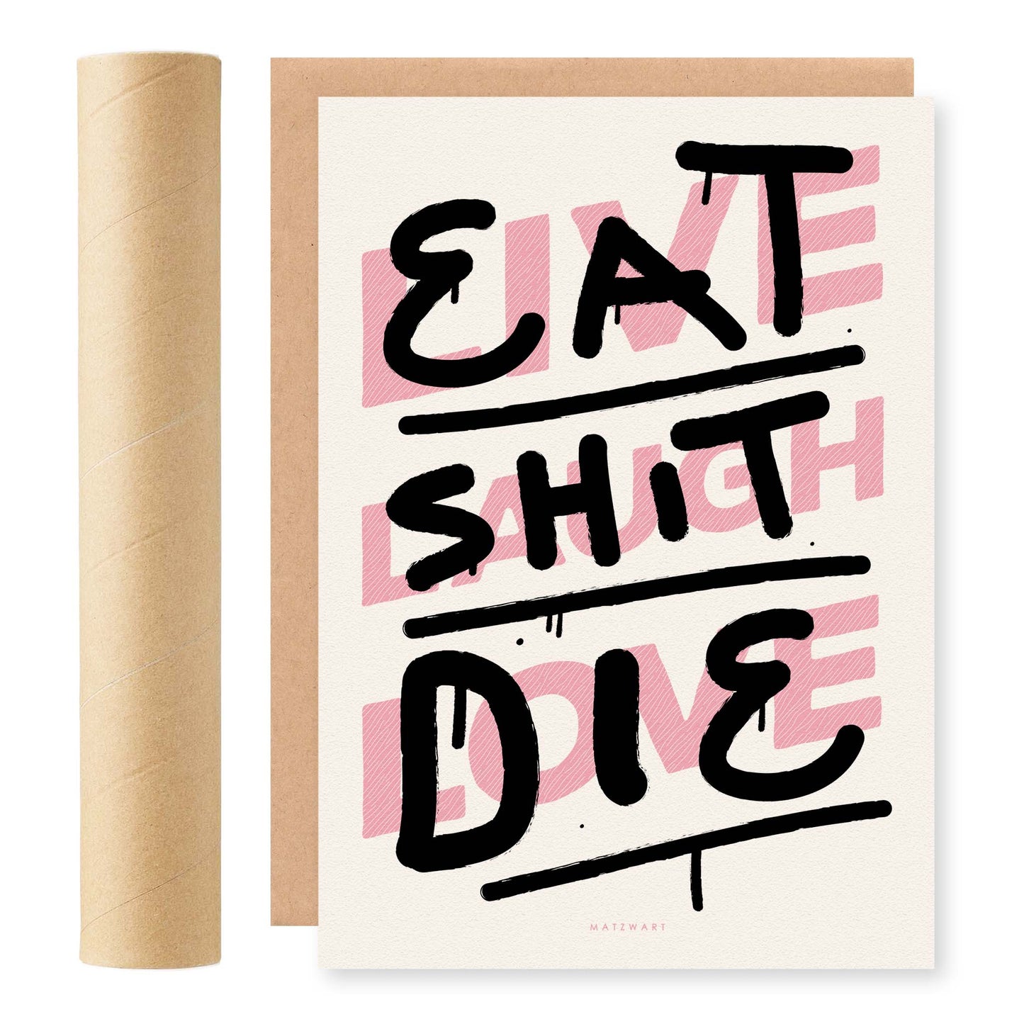RISO Print met de tekst 'Live Laugh Love' en 'Eat Shit Die', ontwerp door Matzwart en verkrijgbaar bij cadeauwinkel 'A Given Horse'. Voorkant.