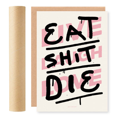 RISO Print met de tekst 'Live Laugh Love' en 'Eat Shit Die', ontwerp door Matzwart en verkrijgbaar bij cadeauwinkel 'A Given Horse'. Voorkant.