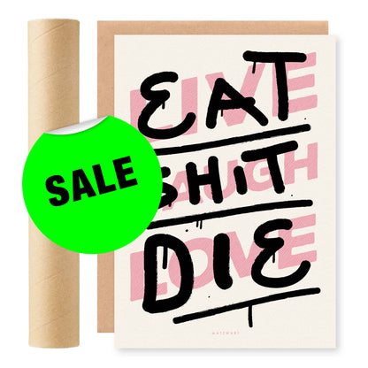 RISO Print met de tekst 'Live Laugh Love' en 'Eat Shit Die', ontwerp door Matzwart en verkrijgbaar bij cadeauwinkel 'A Given Horse'. Voorkant, aanbieding.