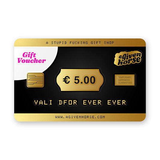 Cadeaubon genaamd 'Greedy' ter waarde van €5, verkrijgbaar bij cadeauwinkel 'A Given Horse'.
